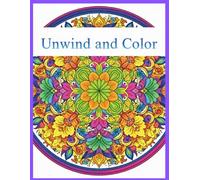 Unwind and Color: Flowers and mandala effects for relaxing and enjoyment