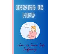Unwind your mind: Elevate your daily routine and instill disciple in daily life while giving your mind a free space to flow and create ideas