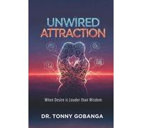 UNWIRED ATTRACTION: When Desire is Louder Than Wisdom (SINGLES)
