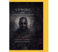 UNWOKE & Under Your Skin Limited Illustrated Edition