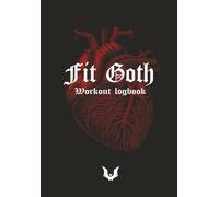 Unwonted Gym Fitness Log Book A5, Alternative & Gothic Design, Exercise, Fitness, Training Planner & Gym Journal, Track & Set Goals, for Women & Men: ... perfect to take to your gym workouts
