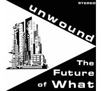 Unwound - The Future Of What [Casete]
