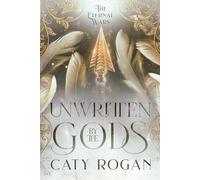 Unwritten by the Gods (The Eternal Wars Romantasy Series)