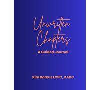 Unwritten Chapters: A Guided Journal