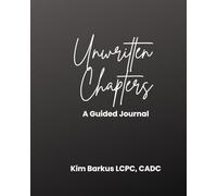 Unwritten Chapters: A Guided Journal
