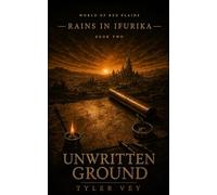 Unwritten Ground: Rains in Ifurika - Book Two: 2 (Red Plains Series)