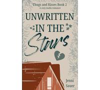 Unwritten in the Stars (Thugs and Kisses)