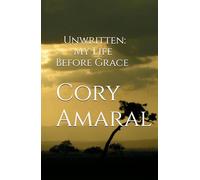 Unwritten: My Life Before Grace