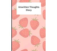 Unwritten Thoughts Diary: A journey of self discovery one page at a time