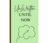 Unwritten....Until Now: Creative Journaling