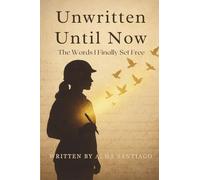 Unwritten Until Now: The Words I Finally Set Free