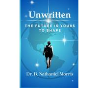 Unwritten: Your Future Is Yours To Shape