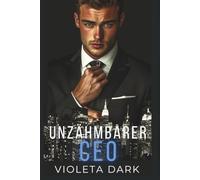 Unzähmbarer CEO: Eine Spicy Fake-Marriage-Romance für Erwachsene (Die Wall-Street-Falken)