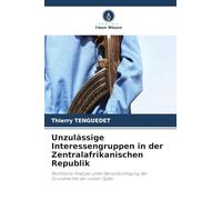 Unzulässige Interessengruppen in der Zentralafrikanischen Republik: Rechtliche Analyse unter Berücksichtigung der Grundrechte der zivilen Opfer
