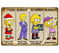 UOAIUDT Cartel vintage de Lisa Simpson con texto en inglés "Be Strong When You Are Weak The Simpsons", placa motivacional retro, decoración de pared, regalo para jardín, hombres, cueva, garaje, sala