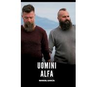 Uomini Alfa: Racconti Erotici Gay di Sesso Esplicito per Uomini Adulti: 117