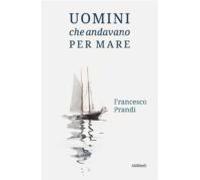 Uomini Che Andavano Per Mare (ebook)