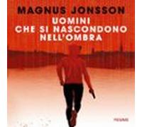 Uomini Che Si Nascondono Nellombra (audiolibro)