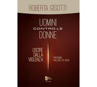 Uomini contro le donne. Uscire dalla violenza (Banlieue)
