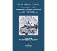 Uomini terre e città nella Sicilia di Federico III d’Aragona. 700° anniversario della concessione a Castroreale del privilegio di terra demaniale, 1324-2024