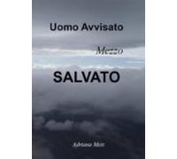 Uomo Avvisato Mezzo Salvato (ebook)