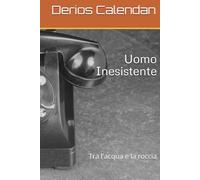 Uomo Inesistente: Tra l'acqua e la roccia