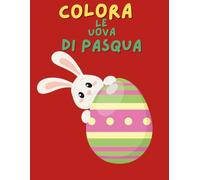 Uova di Pasqua da Colorare per Bambini: 100+ Disegni di Pasqua con Fiori, Stelle e Trame Geometriche. Formato 8.5x11 con Pagine Alternate Anti-Imbratto per Stimolare Creatività e Apprendimento.