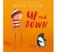 Up and Down: A beautiful children's picture book from international bestseller Oliver Jeffers