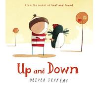 Up and Down: A Beautifully Illustrated Childrens Picture Book of Friendship and Discovery