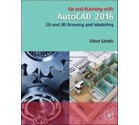 Up And Running With Autocad 2016: 2d And 3d Drawing And Modeling