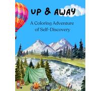 Up & Away: A Coloring Adventure of Self-Discovery