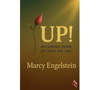 UP!: Becoming More of Who We Are