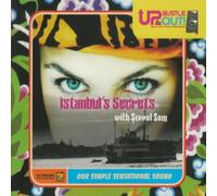 Up, Bustle & Out - Istambul´S Secrets (& Sewal Sam)