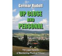 Up Close and Personal: or the Legal Hazards of Maintaining Physical Fitness