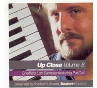 Up Close Volume 8 Sheffield Lab Sampler Featuring Pat Coil by Pat Coil, Clair Marlo, Harry James, McNeeely-Levin-Skinner Band (0100-01-01)