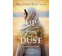 Up from Dust: Martha’s Story (Women of the Way)