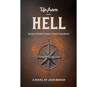 Up From Hell: 1 (Echoes of the Past: Crimes in Central Texas)