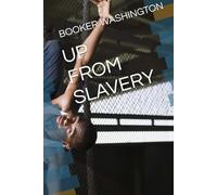 UP FROM SLAVERY