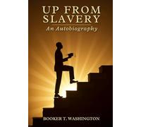 Up From Slavery: An Autobiography