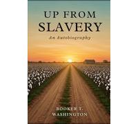 Up From Slavery: An Autobiography