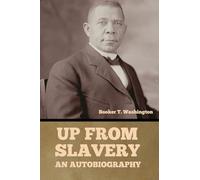 Up From Slavery: An Autobiography