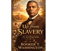 Up from Slavery: An Autobiography