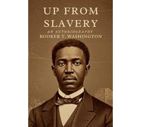 Up From Slavery: An Autobiography