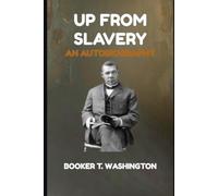 Up From Slavery: An Autobiography