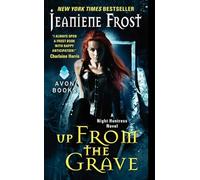 Up From the Grave: A Night Huntress Novel: 7 (Night Huntress, 7)