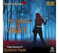 Up from the Grave [Dramatized Adaptation]: Night Huntress 7