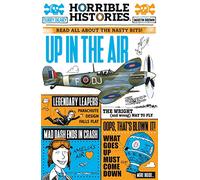 Up in the Air: A Horrible History of Flight: 1 (Horrible Histories)