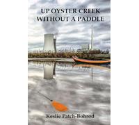 Up Oyster Creek Without a Paddle: 3 (Miranda Craig Thiller)