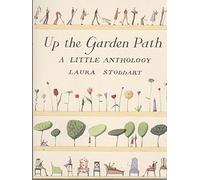 Up the Garden Path: A Little Anthology