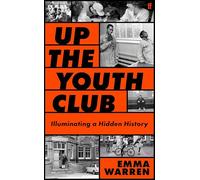 Up the Youth Club: Illuminating a Hidden History